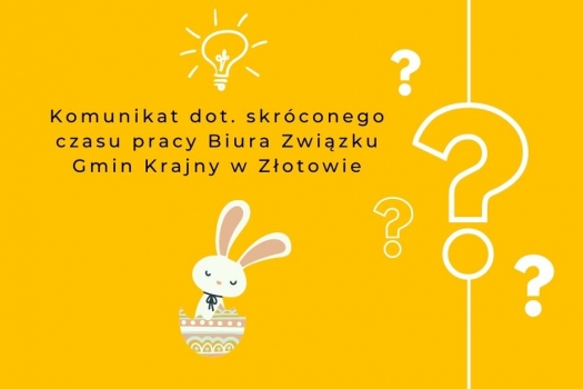 Komunikat dot. skróconego czasu pracy Biura Związku Gmin Krajny w Złotowie