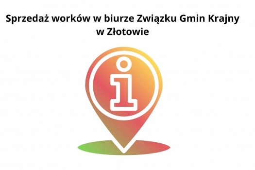 Sprzedaż worków w biurze Związku Gmin Krajny - dot. Gmin: Lipka, Łobżenica, Okonek, Tarnówka, Zakrzewo, Złotów