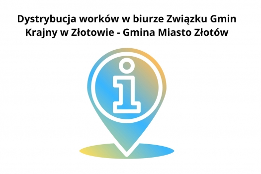Dystrybucja worków w biurze Związku Gmin Krajny - dot. Gminy Miasto Złotów
