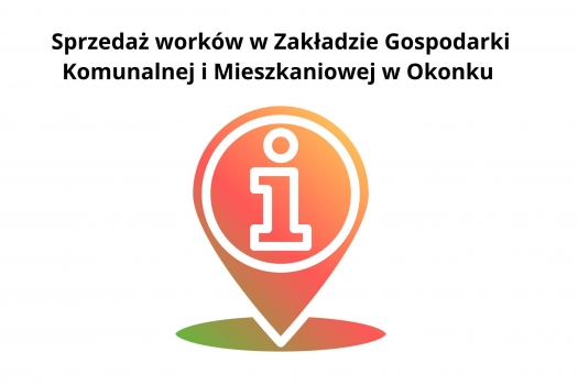 Sprzedaż worków w Zakładzie Gospodarki Komunalnej i Mieszkaniowej w Okonku