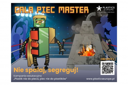 Po co nam plastik i jak przywracać go do obiegu 13 razy skuteczniej? - Kampania „Plastik nie do pieca, piec nie do plastików” organizowana przez Fundację PlasticsEurope Polska