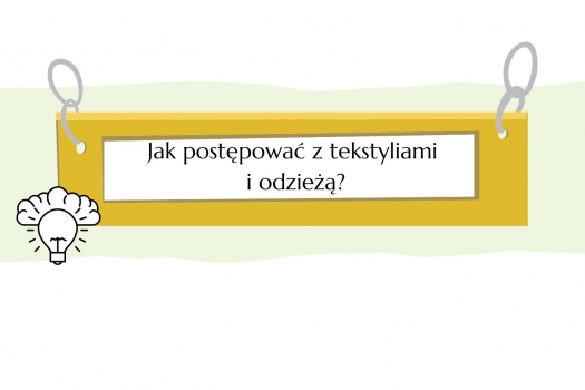 Jak postępować z tekstyliami i odzieżą?