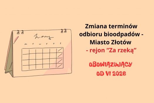 Miniatura Zmiana harmonogramu odbioru odpadów komunalnych dla nieruchomości zamieszkanych na terenie Miasta Złotów - osiedle "Za rzeką" - od czerwca 2026 r.