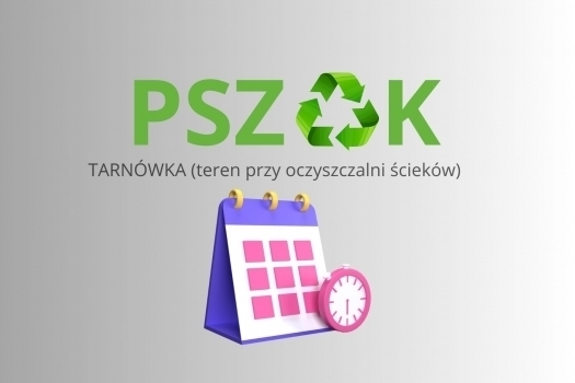 Miniatura Uwaga! W dniu 1 października 2026 r. (czwartek) PSZOK w Tarnówce będzie nieczynny